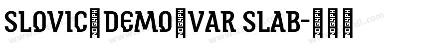 Slovic_Demo_Var Slab字体转换 Slovic_Demo_Var Slab字体转换